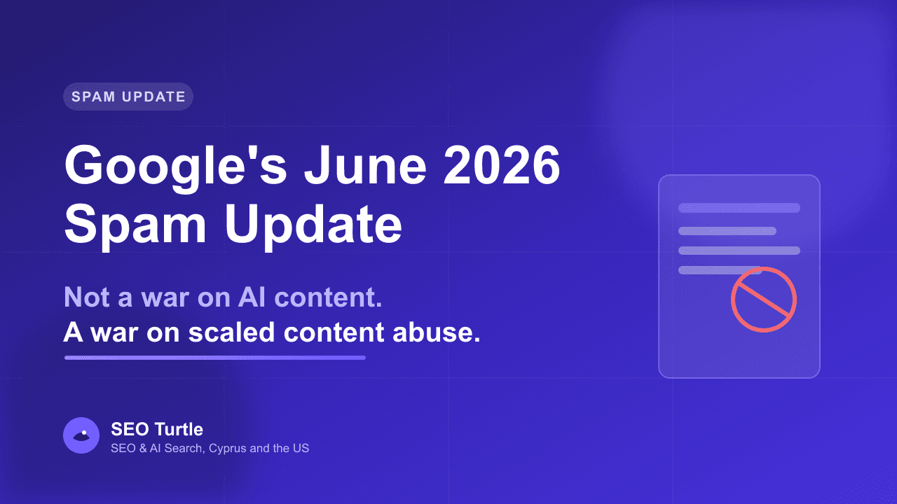 Google June 2026 spam update and scaled content abuse explained by SEO Turtle