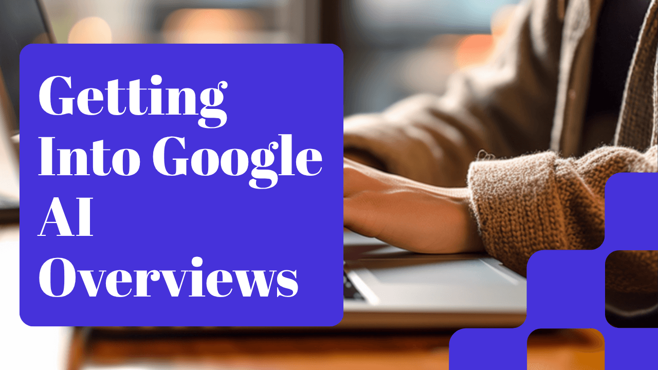 Getting into Google AI Overviews, illustrated by SEO Turtle, an AI answer box pinned above the classic blue links