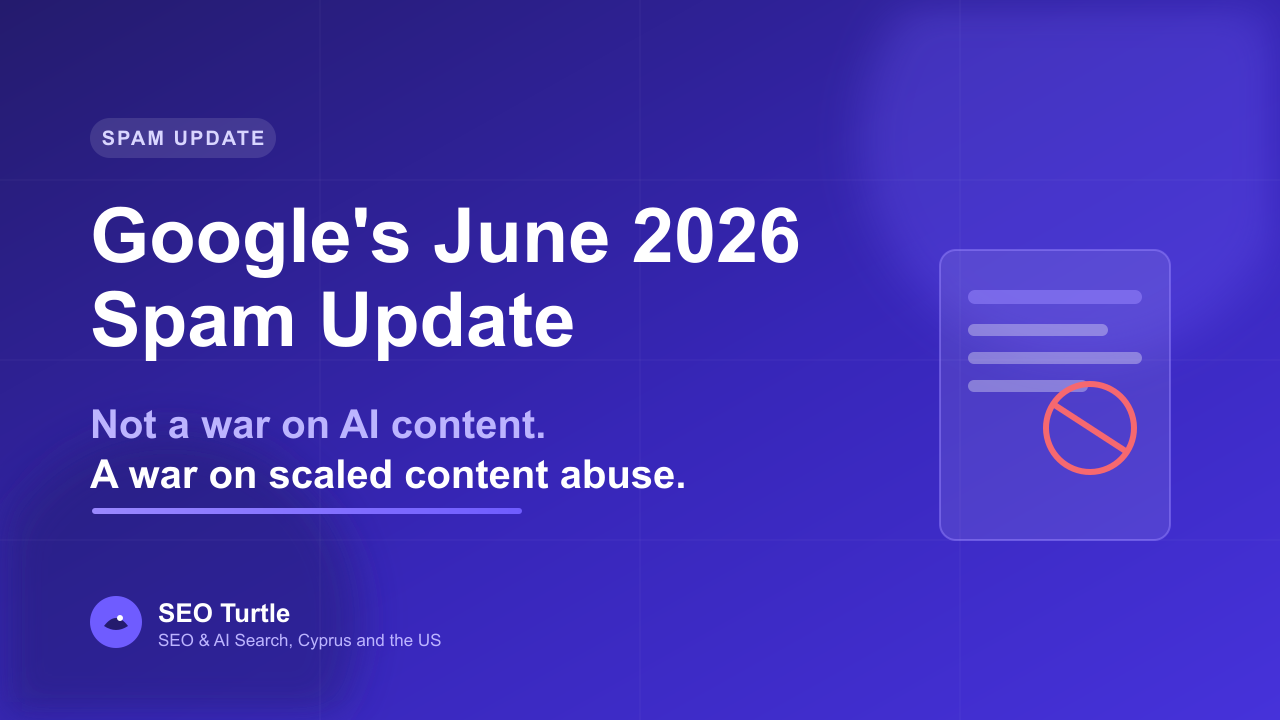 Google June 2026 spam update and scaled content abuse explained by SEO Turtle