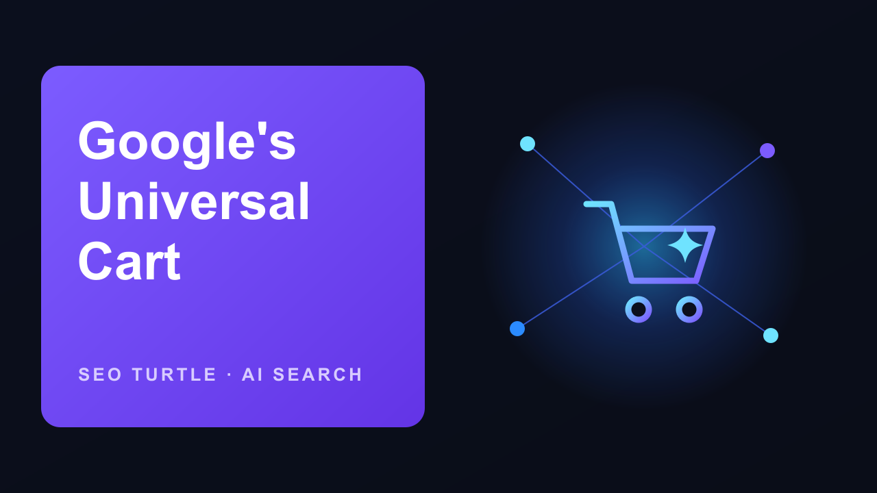 Google Universal Cart explained, a single cross-merchant shopping cart spanning Search, Gemini, YouTube and Gmail, guide by SEO Turtle